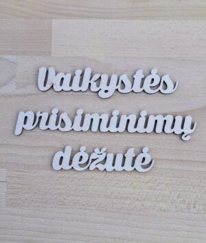 vaikystes Žodžiai"Vaikystės prisiminimų dėžutė"